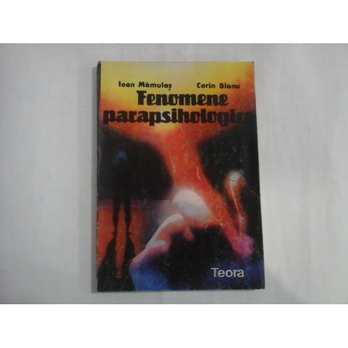     FENOMENE  PARAPSIHOLOGICE - Psihokinezia / Clarviziunea  -  Ioan  MAMULAS  /  Corin  BIANU 